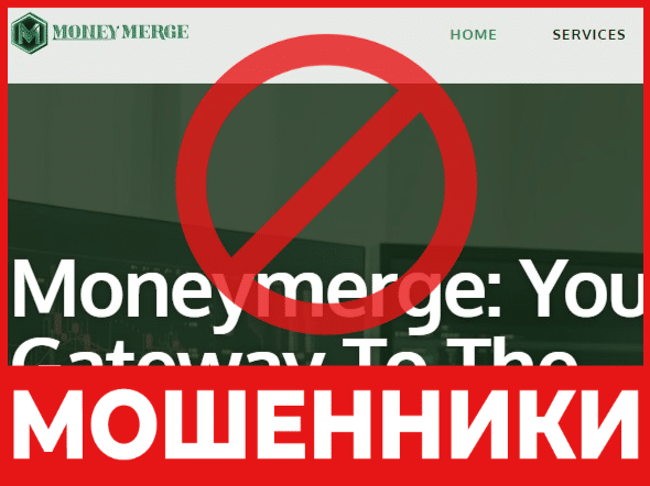 Брокер-мошенник  Moneymerge Capital – обзор, отзывы, схема обмана